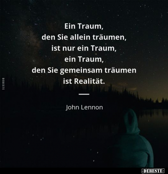 Ein Traum, den Sie allein träumen, ist nur ein Traum.. - Lustige Bilder | DEBESTE.de