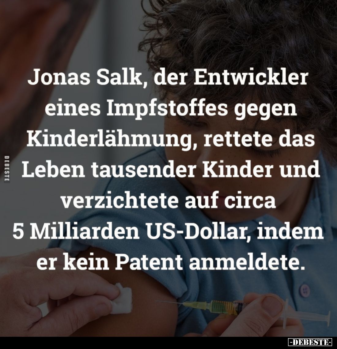 Jonas Salk, der Entwickler eines Impfstoffes gegen Kinderlähmung, rettete das Leben tausender Kinder und verzichtete auf circ...