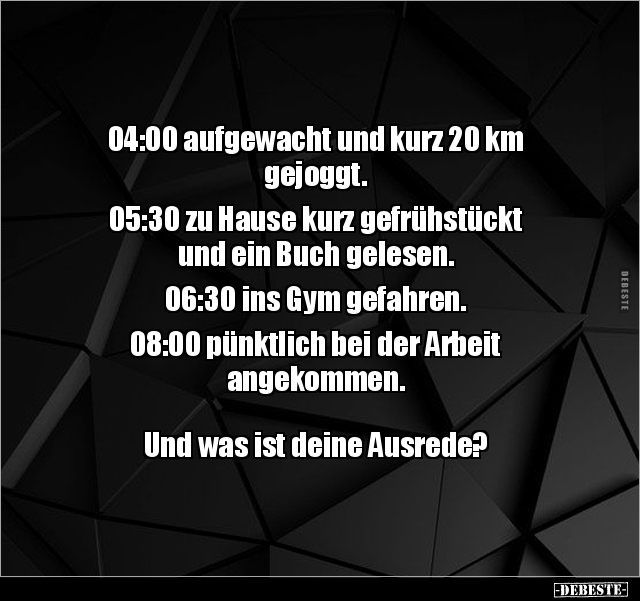 04:00 aufgewacht und kurz 20 km gejoggt.. - Lustige Bilder | DEBESTE.de