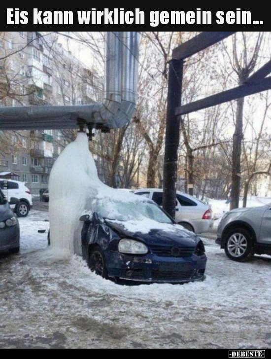 Eis kann wirklich gemein sein...