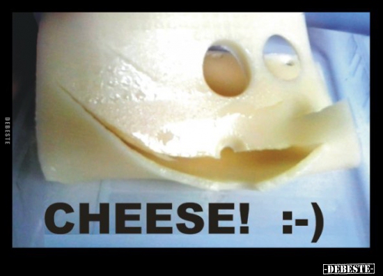 Cheese! :-)