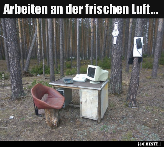 Arbeiten an der frischen Luft...