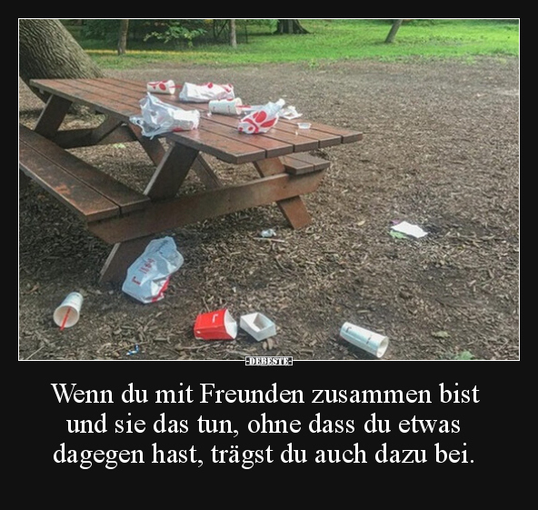 Wenn du mit Freunden zusammen bist und sie das tun, ohne.. - Lustige Bilder | DEBESTE.de