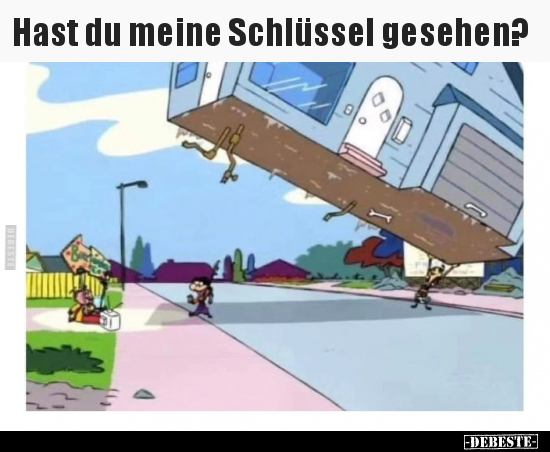 Hast du meine Schlüssel gesehen?