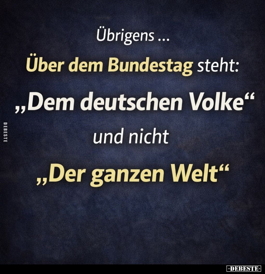 Übrigens... Über dem Bundestag steht... - Lustige Bilder | DEBESTE.de