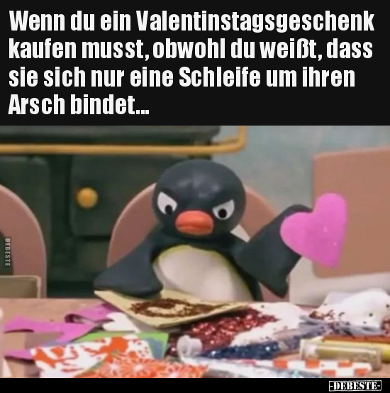 Wenn du ein Valentinstagsgeschenk kaufen musst, obwohl du.. - Lustige Bilder | DEBESTE.de