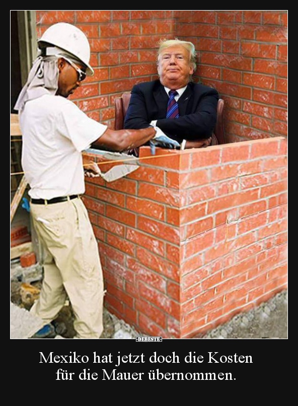 38+ Kriminelle sprueche , Mexiko hat jetzt doch die Kosten für die Mauer.. Lustige Bilder, Sprüche, Witze, echt lustig