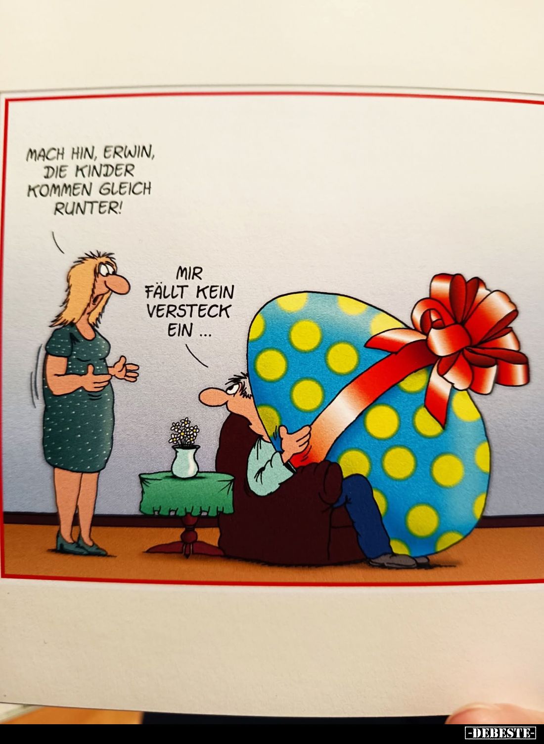 Mach hin, Erwin, die Kinder kommen gleich runter!... - Lustige Bilder | DEBESTE.de