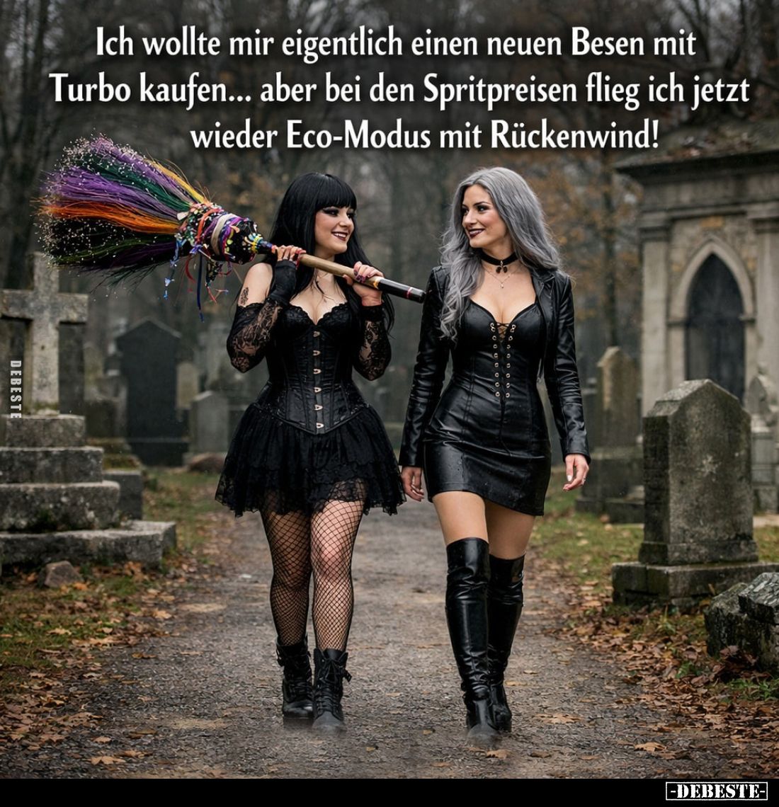 Ich wollte mir eigentlich einen neuen Besen mit Turbo kaufen... aber bei den Spritpreisen flieg ich jetzt wieder Eco-Modus mi...