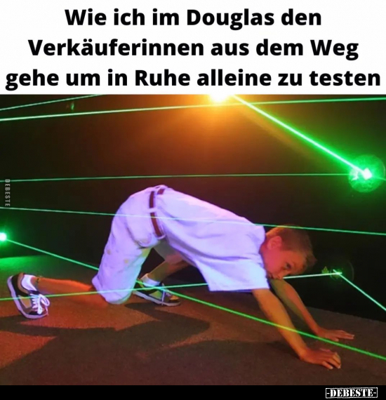 Wie ich im Douglas den Verkäuferinnen aus dem Weg gehe um.. - Lustige Bilder | DEBESTE.de