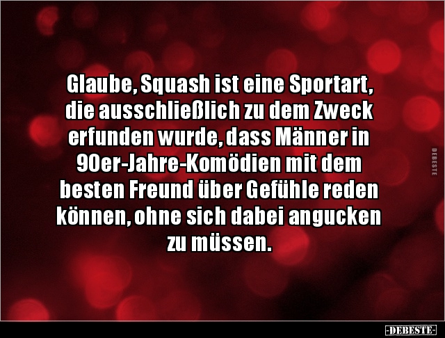 Glaube, Squash ist eine Sportart, die ausschließlich zu.. - Lustige Bilder | DEBESTE.de