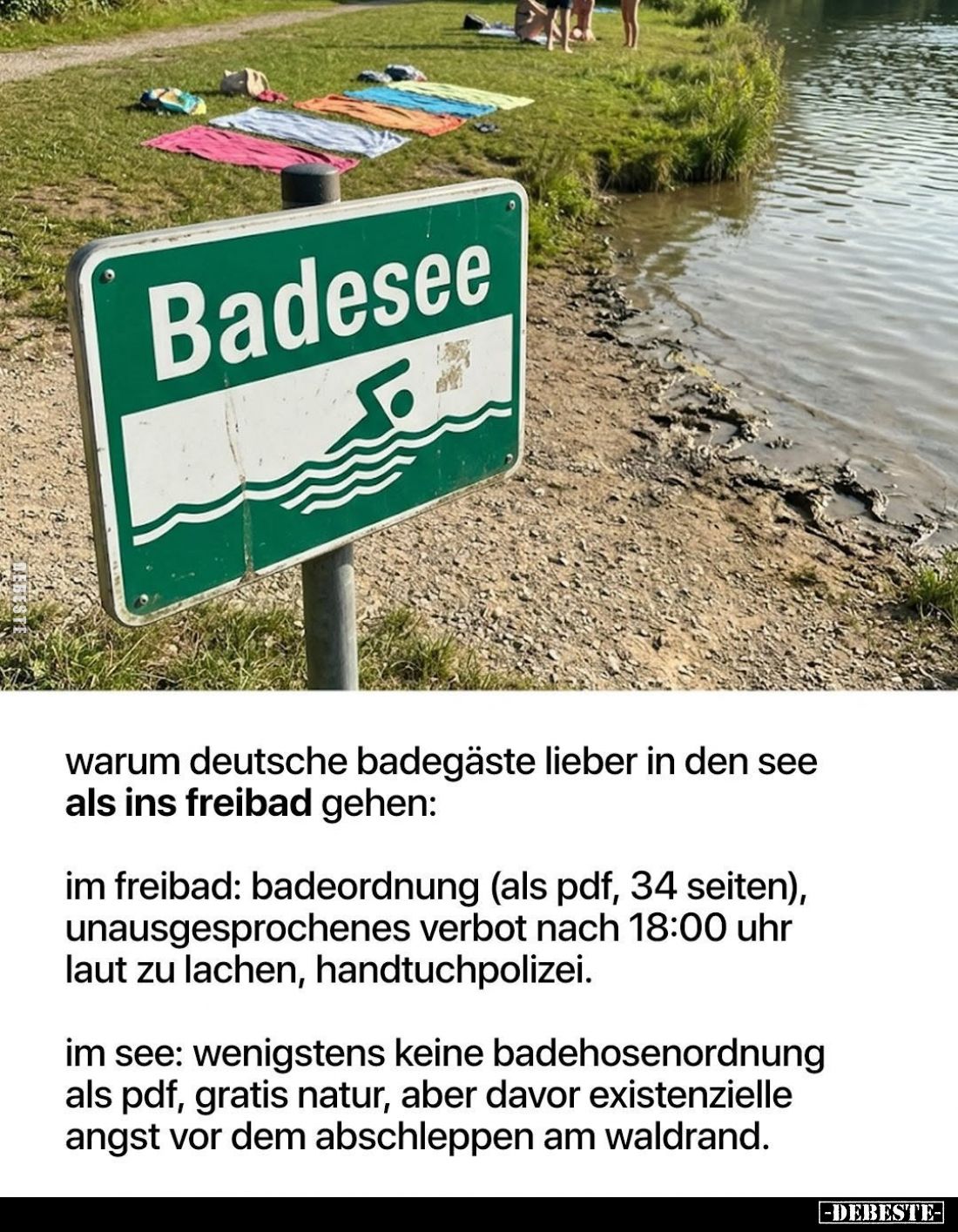 Warum deutsche Badegäste lieber in den See als ins Freibad gehen:
Im Freibad: Badeordnung (als PDF, 34 Seiten), unausgesproc...