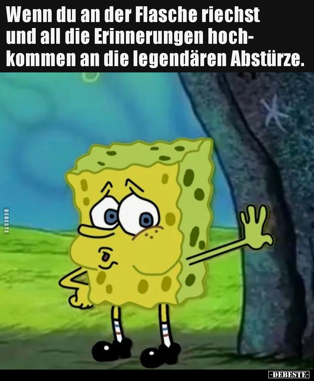 Wenn du an der Flasche riechst und all die Erinnerungen hochkommen an die legendären Abstürze.