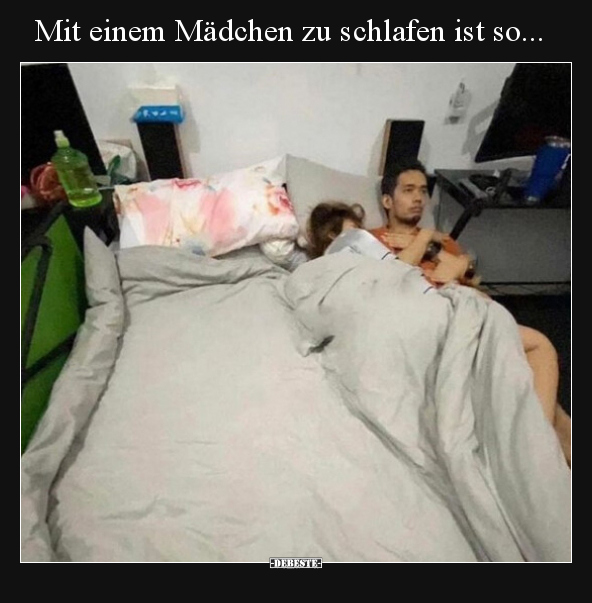 Mit einem Mädchen zu schlafen ist so... - Lustige Bilder | DEBESTE.de