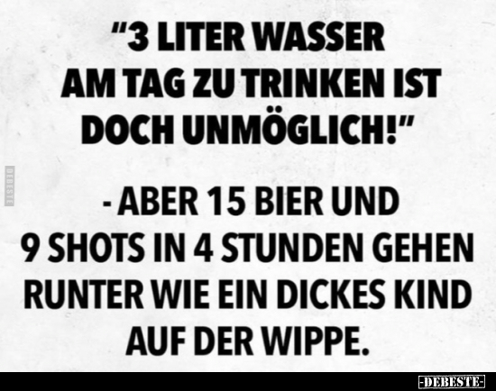 "3 Liter Wasser zu trinken ist unmöglich!"...
