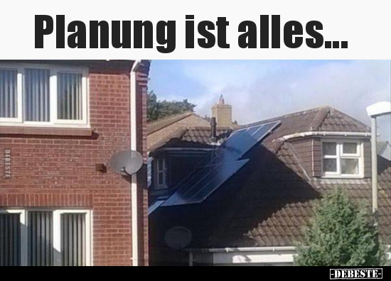 Planung ist alles... - Lustige Bilder | DEBESTE.de