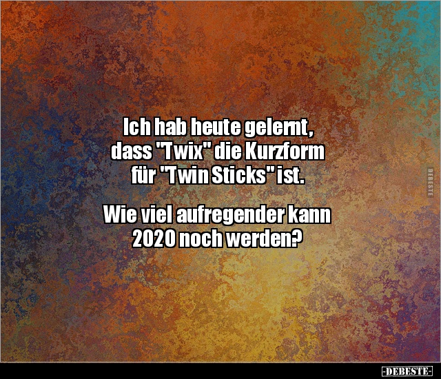 Ich hab heute gelernt, dass "Twix" die Kurzform für "Twin.." - Lustige Bilder | DEBESTE.de