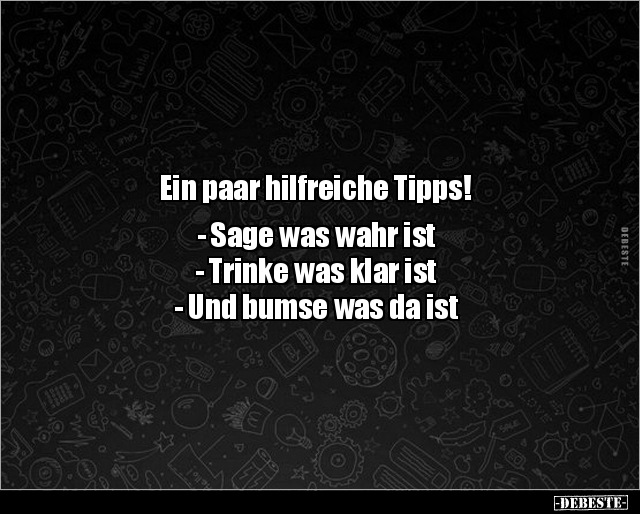 Ein paar hilfreiche Tipps! - Sage was wahr ist... - Lustige Bilder | DEBESTE.de