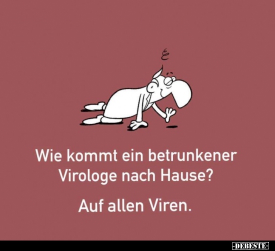 Wie kommt ein betrunkener Virologe nach Hause?.. - Lustige Bilder | DEBESTE.de