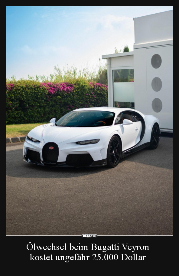 Ölwechsel beim Bugatti Veyron kostet ungefähr 25.000.. - Lustige Bilder | DEBESTE.de