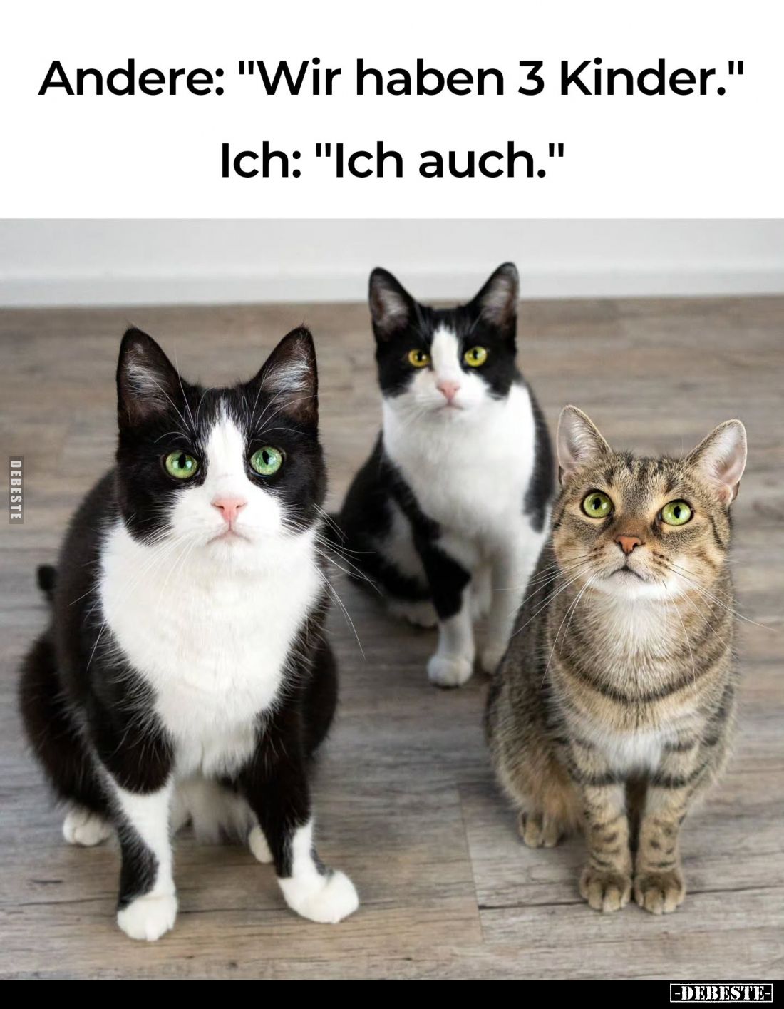 Andere: "Wir haben 3 Kinder." Ich: "Ich auch."