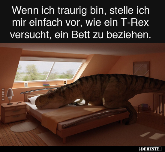 Wenn ich traurig bin, stelle ich mir einfach vor.. - Lustige Bilder | DEBESTE.de