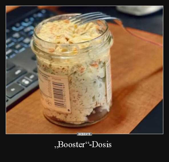 "Booster"-Dosis.. - Lustige Bilder | DEBESTE.de