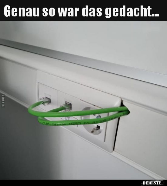 Genau so war das gedacht...