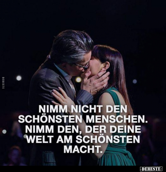 Nimm nicht den schönsten Menschen.. - Lustige Bilder | DEBESTE.de