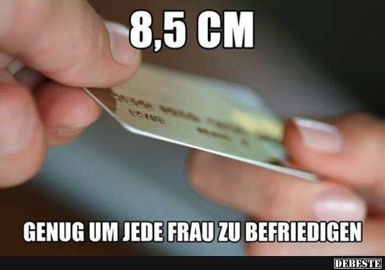 8,5 cm - genug um jede Frau zu befriedigen - Lustige Bilder | DEBESTE.de