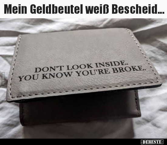 Mein Geldbeutel weiß Bescheid... - Lustige Bilder | DEBESTE.de