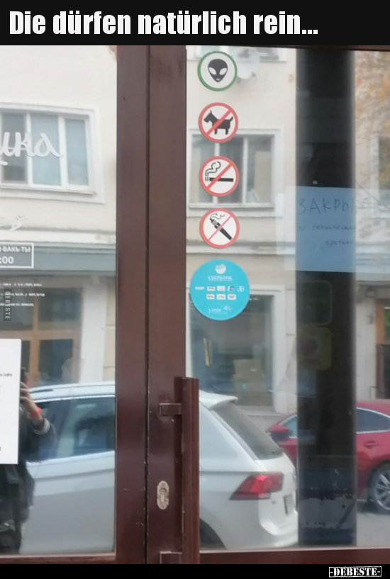 Die dürfen natürlich rein...