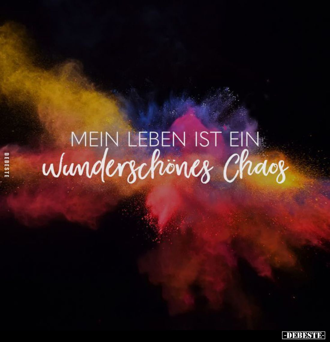 Mein Leben ist ein wunderschönes Chaos.