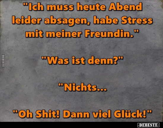 "Ich muss heute Abend leider absagen.." - Lustige Bilder | DEBESTE.de