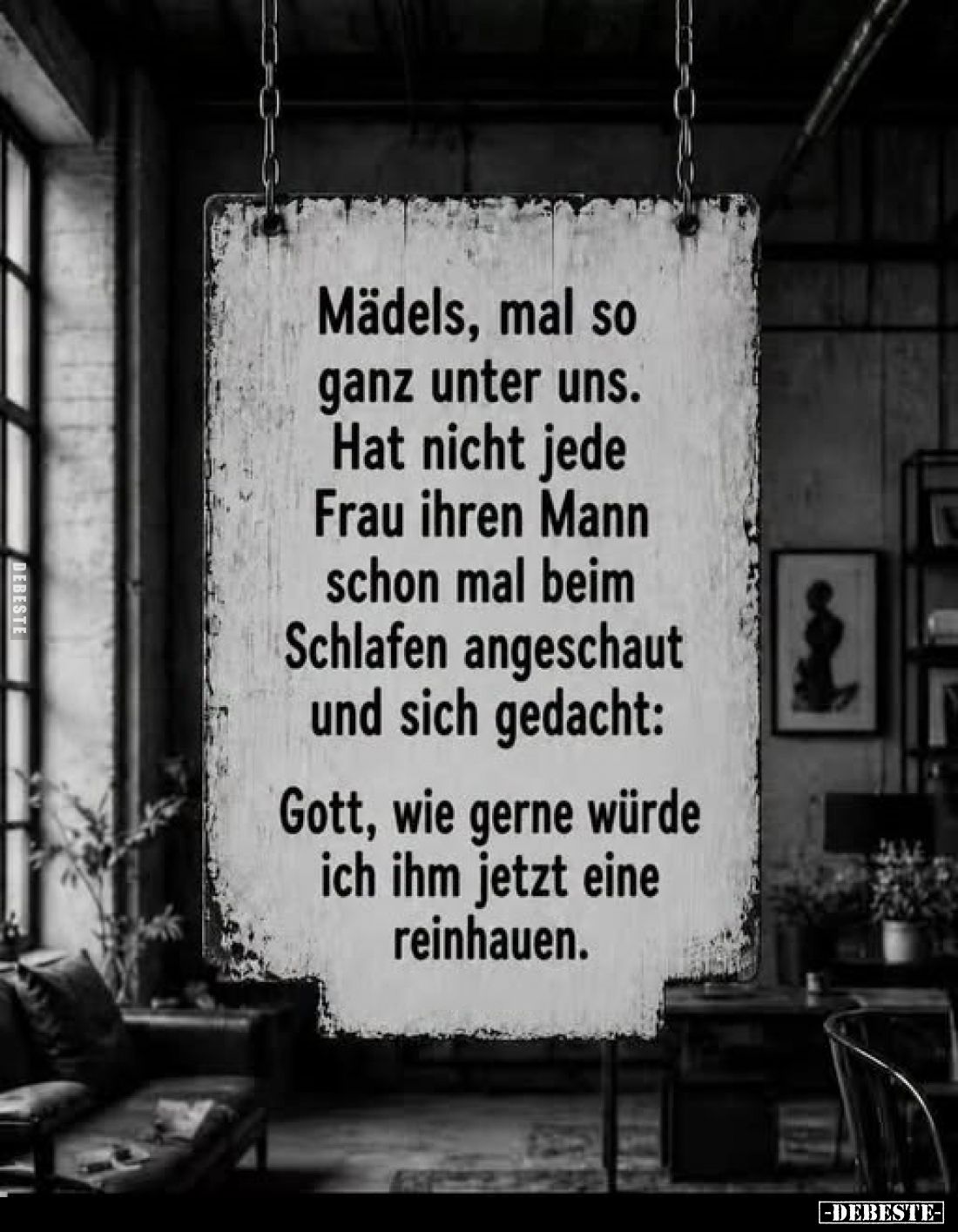 Mädels, mal so ganz unter uns.
Hat nicht jede
Frau ihren Mann schon mal beim Schlafen angeschaut und sich gedacht:
Gott, w...