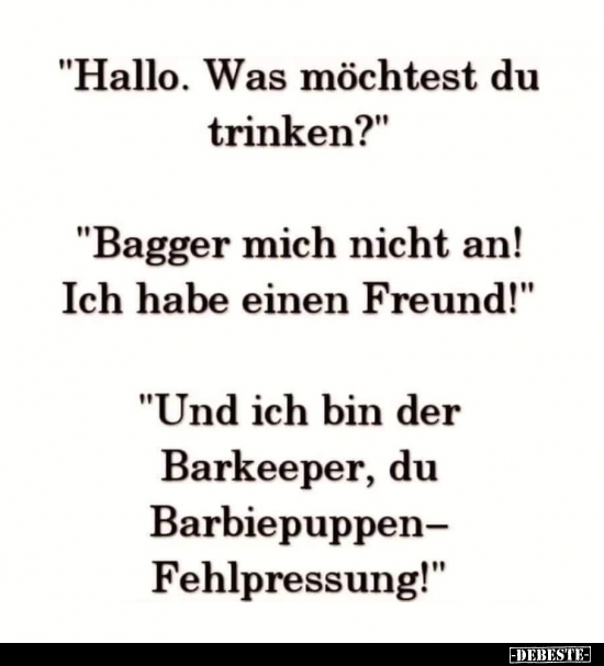 "Hallo. Was möchtest du trinken?"
