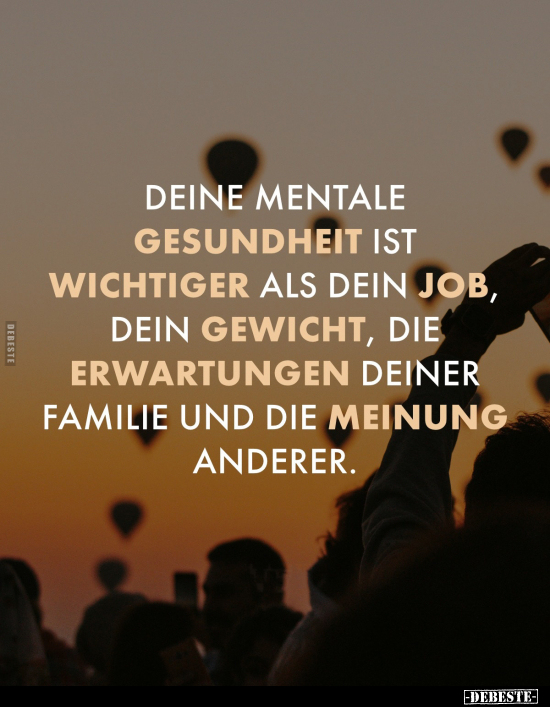 Deine mentale Gesundheit ist wichtiger als dein Job, dein.. - Lustige Bilder | DEBESTE.de