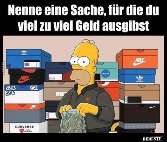 Nenne eine Sache, für die du viel zu viel Geld ausgibst..