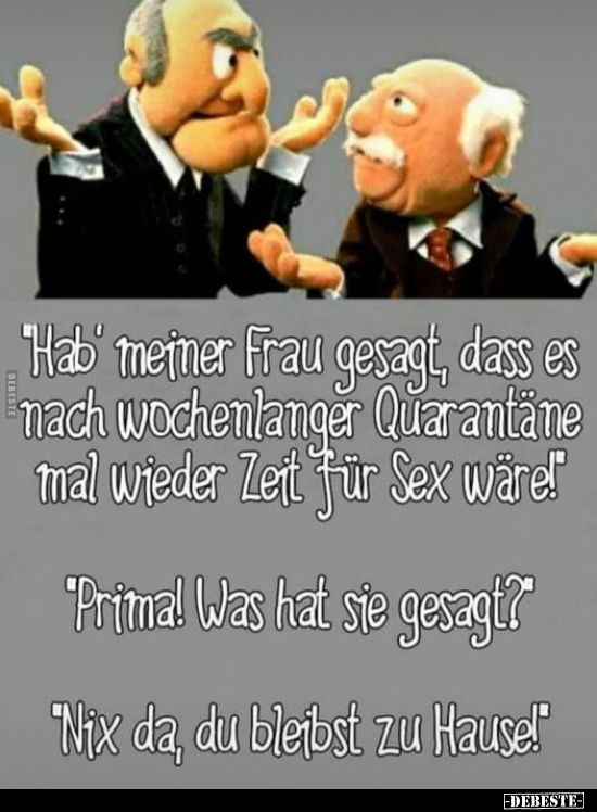 "Hab' meiner Frau gesagt, dass es nach wochenlanger.." - Lustige Bilder | DEBESTE.de