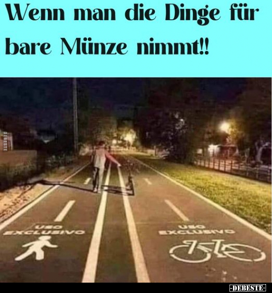 Wenn man die Dinge für bare Münze nimmt!!.. - Lustige Bilder | DEBESTE.de