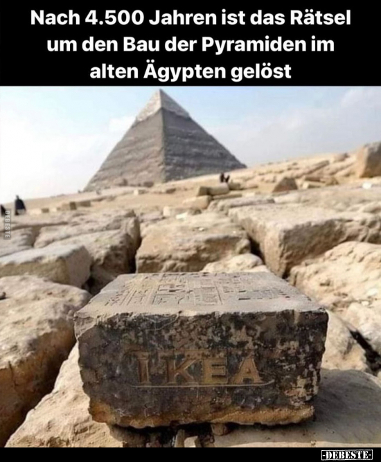 Nach 4.500 Jahren ist das Rätsel um den Bau der Pyramiden.. - Lustige Bilder | DEBESTE.de