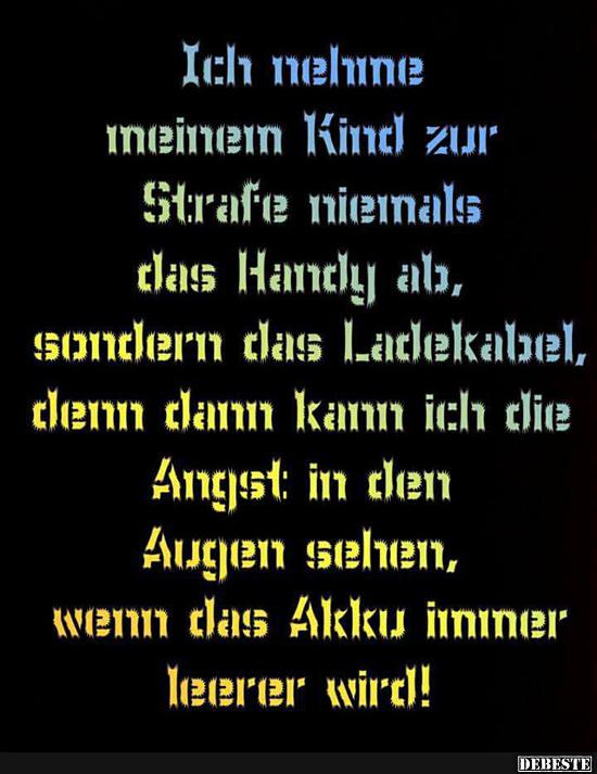 Ich nehme meinem Kind zur Strafe niemals das Handy ab..