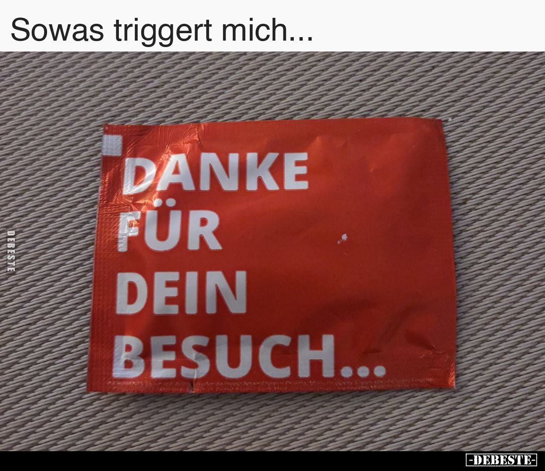 Sowas triggert mich...