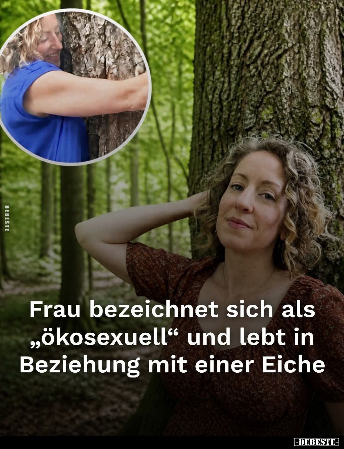 Diese 45-Jährige bezeichnet sich als "ökosexuell".
Und lebt in Beziehung mit einer Eiche.
