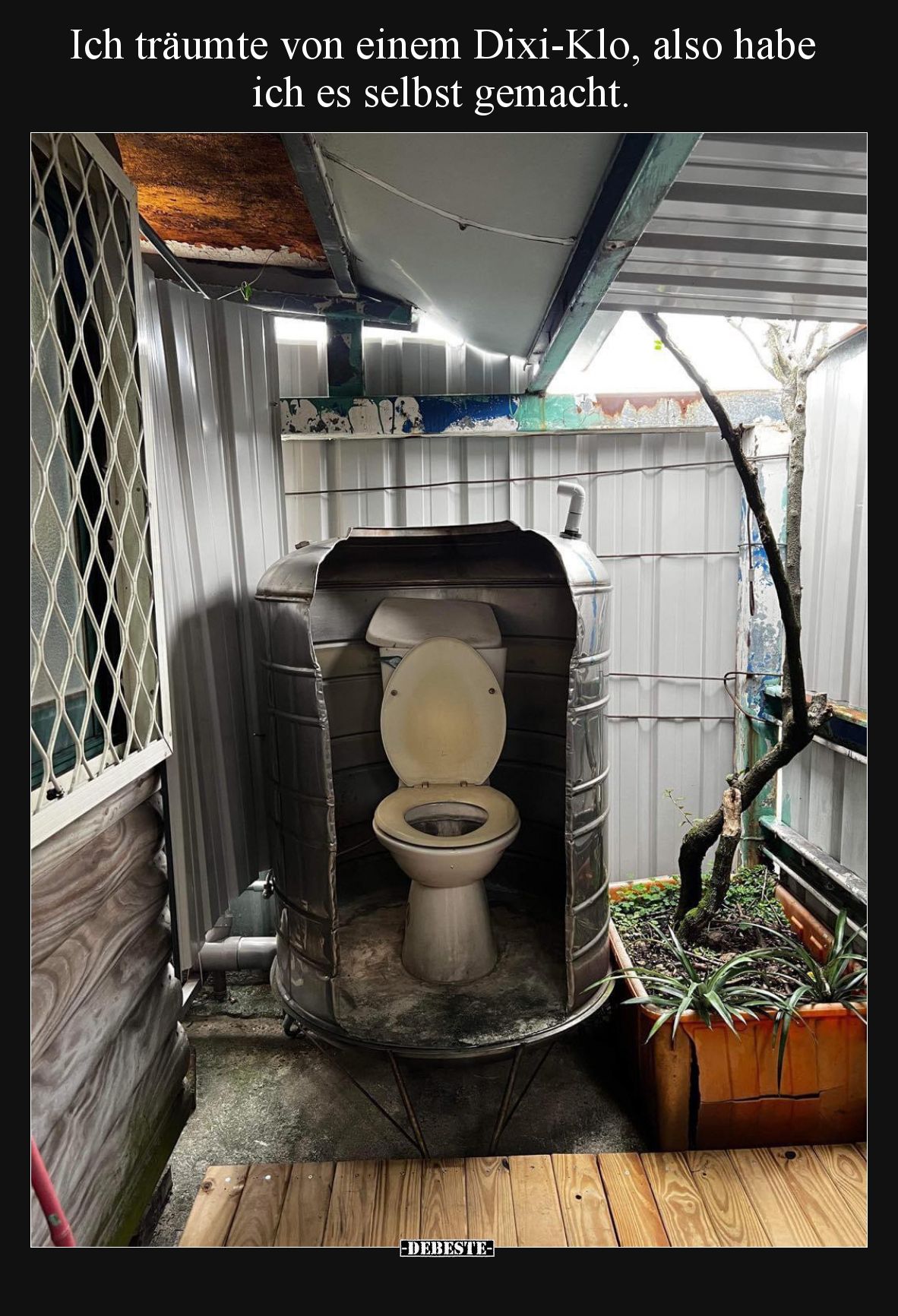 Ich träumte von einem Dixi-Klo, also habe ich es selbst gemacht.