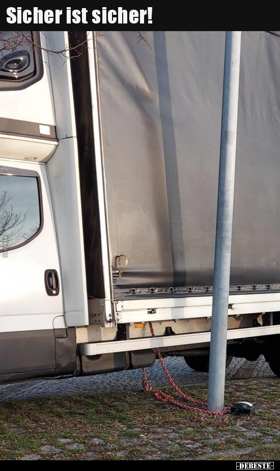 Sicher ist sicher!..