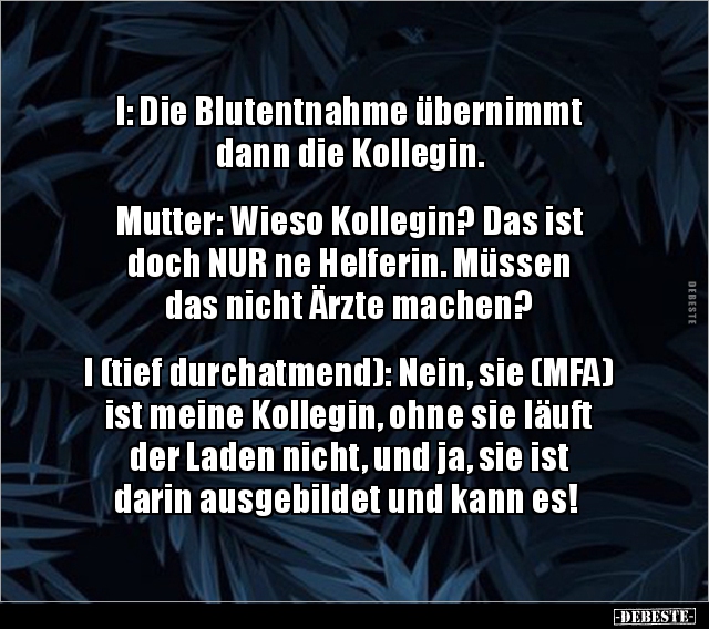 I: Die Blutentnahme übernimmt dann die Kollegin. Mutter.. - Lustige Bilder | DEBESTE.de
