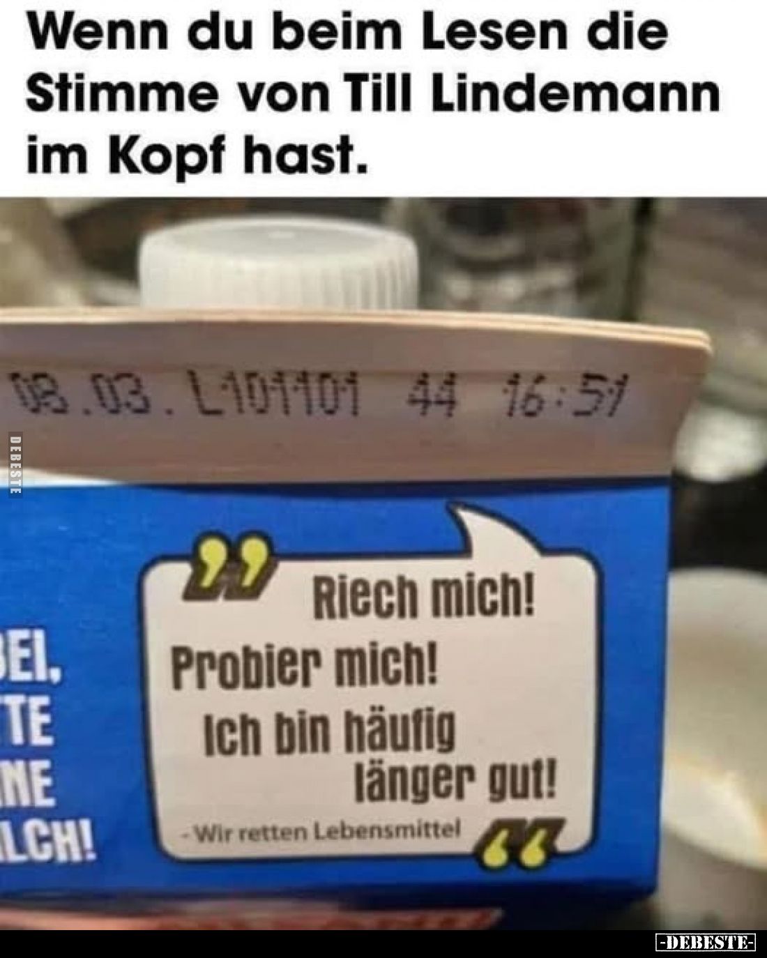 Wenn du beim Lesen die Stimme von Till Lindemann im Kopf hast.
-
Riech mich!
Probier mich! Ich bin häufig länger gut!