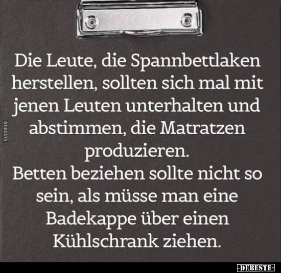 Die Leute, die Spannbettlaken herstellen, sollten.. - Lustige Bilder | DEBESTE.de