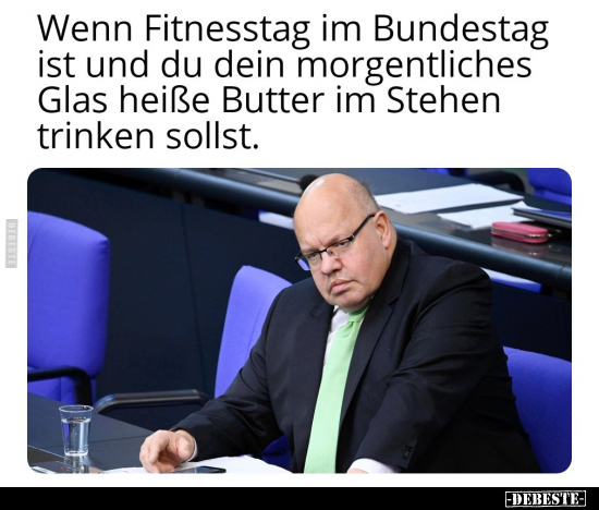 Wenn Fitnesstag im Bundestag ist und du dein morgentliches.. - Lustige Bilder | DEBESTE.de